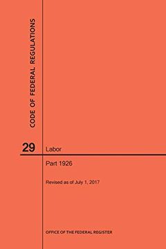 portada Code of Federal Regulations Title 29, Labor, Parts 1926, 2017 (in English)