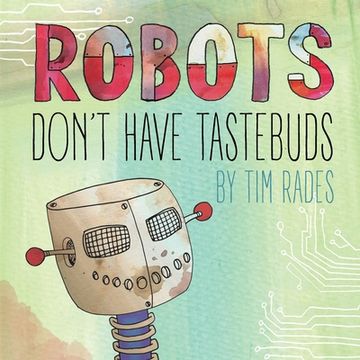 portada Robots Don't Have Tastebuds