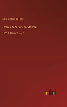 portada Lettres de S. Vincent de Paul: 1655 A 1660 - Tome 2 (in French)