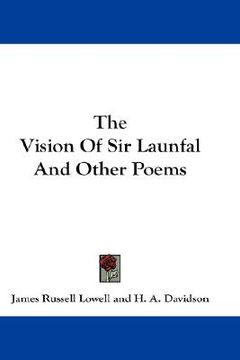 portada the vision of sir launfal and other poems (in English)