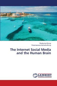 portada The Internet Social Media and the Human Brain (en Inglés)