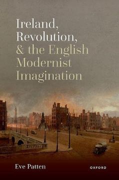 portada Ireland, Revolution, and the English Modernist Imagination (en Inglés)