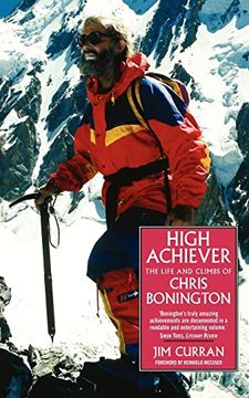 portada High Achiever: The Life and Climbs of Chris Bonington (in English)