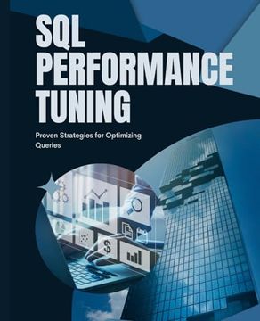 portada Sql Performance Tuning: Proven Strategies for Optimizing Queries (in English)