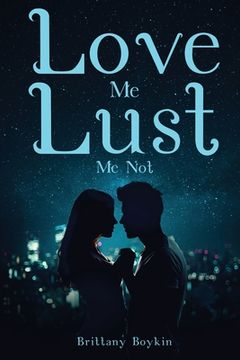 portada Love Me, Lust Me Not (en Inglés)