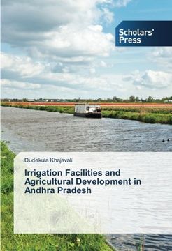 portada Irrigation Facilities and Agricultural Development in Andhra Pradesh