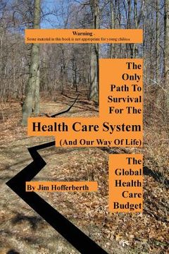 portada The Only Path to Survival for the Healthcare System: The Global Heath Care Budget
