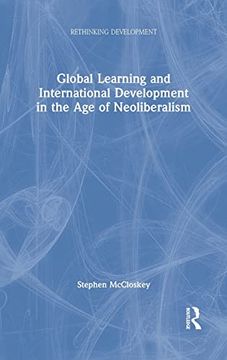 portada Global Learning and International Development in the age of Neoliberalism (Rethinking Development) (in English)