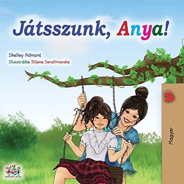 portada Let's Play, Mom! (Hungarian Book) (Hungarian Bedtime Collection) (en Húngaro)