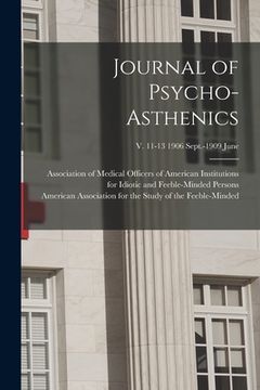 portada Journal of Psycho-asthenics; v. 11-13 1906 Sept.-1909 June (en Inglés)