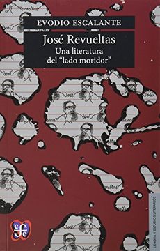 portada José Revueltas. Una Literatura del "Lado Moridor" (in Spanish)