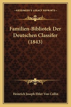 portada Familien-Bibliotek Der Deutschen Classifer (1843) (en Alemán)
