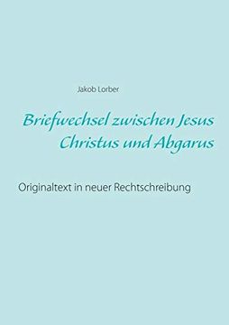 portada Briefwechsel Zwischen Jesus Christus und Abgarus: Originaltext in Neuer Rechtschreibung (en Alemán)
