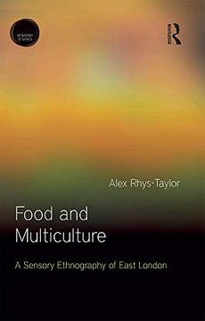 portada Food and Multiculture: A Sensory Ethnography of East London (Sensory Studies) (in English)