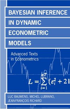 portada Bayesian Inference in Dynamic Econometric Models (Advanced Texts in Econometrics) (in English)
