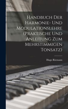 portada Handbuch der Harmonie- und Modulationslehre (Praktische und Anleitung zum mehrstimmigen Tonsatz) (en Alemán)