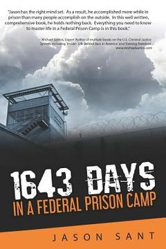 portada 1643 Days: In a Federal Prison Camp (en Inglés)