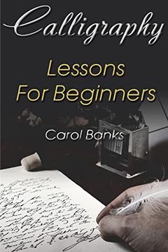 portada Calligraphy: Lessons for Beginners (en Inglés)
