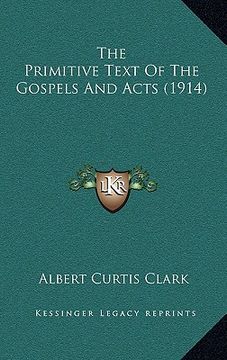 portada the primitive text of the gospels and acts (1914)