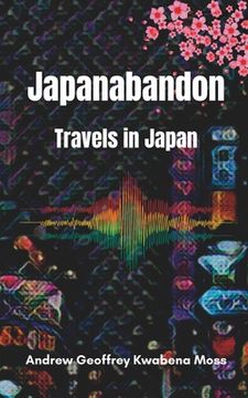 portada Japanabandon: Travels in Japan (en Inglés)