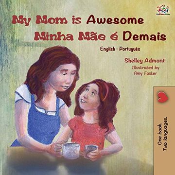 portada My mom is Awesome (English Portuguese Bilingual Book): Brazilian Portuguese (English Portuguese Bilingual Collection) (en Portugués)