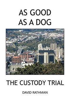 portada As Good as a Dog: The Custody Trial (en Inglés)