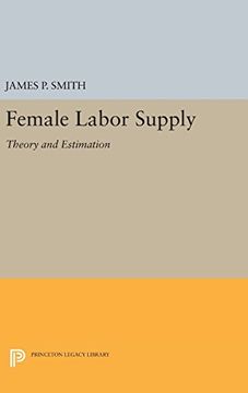 portada Female Labor Supply: Theory and Estimation (Princeton Legacy Library) (in English)
