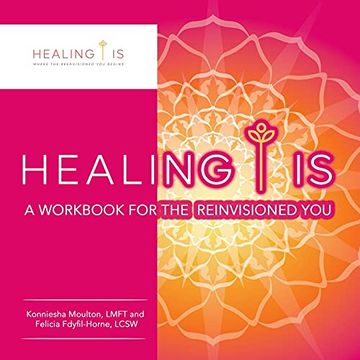 portada Healing is: A Workbook for the Reinvisioned you (en Inglés)
