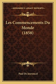 portada Les Commencements Du Monde (1858) (en Francés)