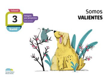 portada Proyecto Kumi - 3 Años : Somos Valientes (in Spanish)