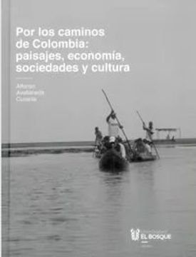 portada Por los caminos de Colombia: aprendiendo significados de paisajes, economía, sociedades y cultura