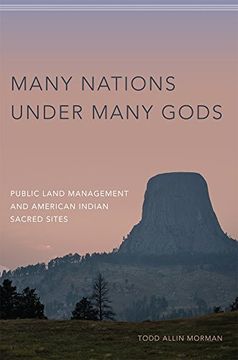 portada Many Nations Under Many Gods: Public Land Management and American Indian Sacred Sites (in English)