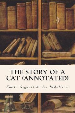 portada The Story of a Cat (annotated) (en Inglés)