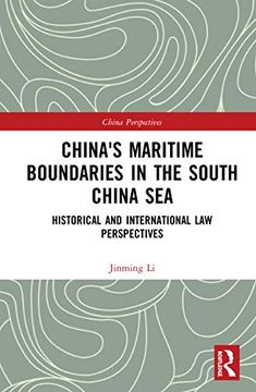 portada China'S Maritime Boundaries in the South China Sea: Historical and International law Perspectives (China Perspectives) (en Inglés)