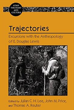 portada Trajectories: Excursions with the Anthropology of E. Douglas Lewis (Asian Thought and Culture)