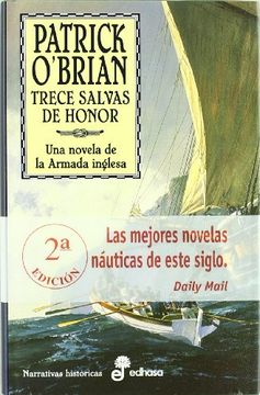 portada Trece Salvas de Honor. Una Aventura de la Armada Inglesa (Aubrey y Maturin, Xiii) (in Spanish)