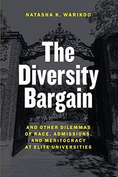 portada The Diversity Bargain: And Other Dilemmas of Race, Admissions, and Meritocracy at Elite Universities (en Inglés)