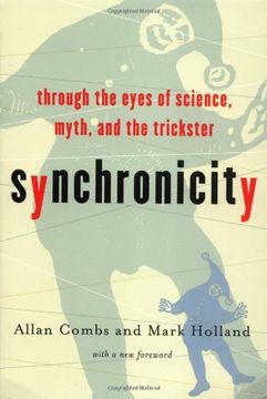 portada Synchronicity: Through the Eyes of Science, Myth, and the Trickster (en Inglés)
