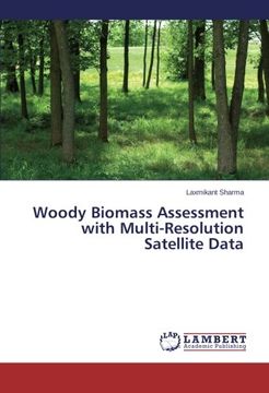 portada Woody Biomass Assessment with Multi-Resolution Satellite Data
