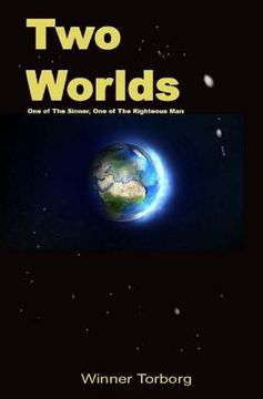 portada Two Worlds: One of The Sinner, One of The Righteous Man (en Inglés)