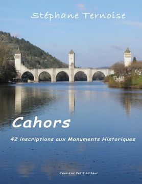 portada Cahors, 42 inscriptions aux Monuments Historiques (French Edition)