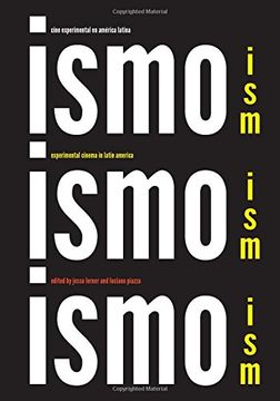 portada Ism, Ism, ism / Ismo, Ismo, Ismo: Experimental Cinema in Latin America (en Inglés)