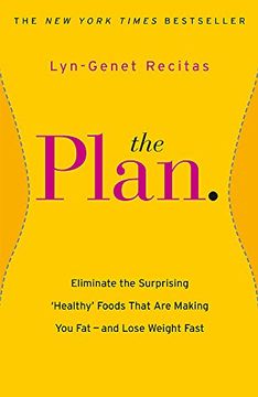 portada The Plan: Eliminate the Surprising 'Healthy' Foods that are Making You Fat - and Lose Weight Fast