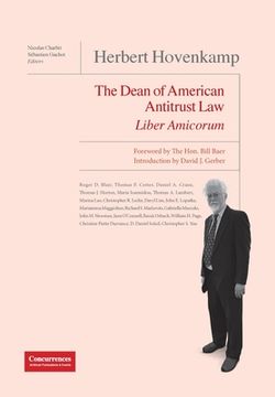 portada Herbert Hovenkamp Liber Amicorum: The Dean of American Antitrust law (in English)