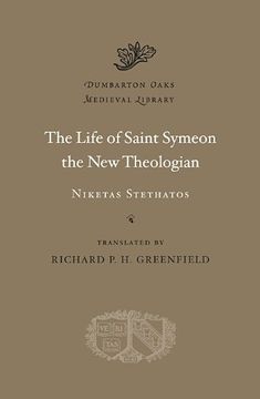 portada The Life of Saint Symeon the new Theologian (Dumbarton Oaks Medieval Library) (en Inglés)