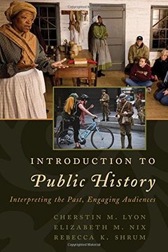 portada Introduction to Public History: Interpreting the Past, Engaging Audiences (American Association for State & Local History)