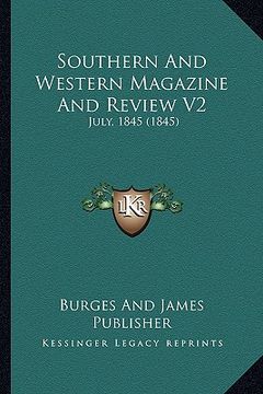 portada southern and western magazine and review v2: july, 1845 (1845) (en Inglés)