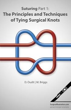 portada Suturing Part 1: The Principles and Techniques of Tying Surgical Knots (en Inglés)