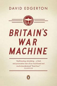portada britain's war machine: weapons, resources and experts in the second world war. david edgerton (en Inglés)