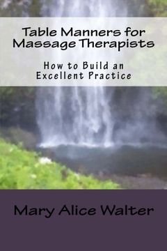 portada Table Manners for Massage Therapists: How to Build an Excellent Practice